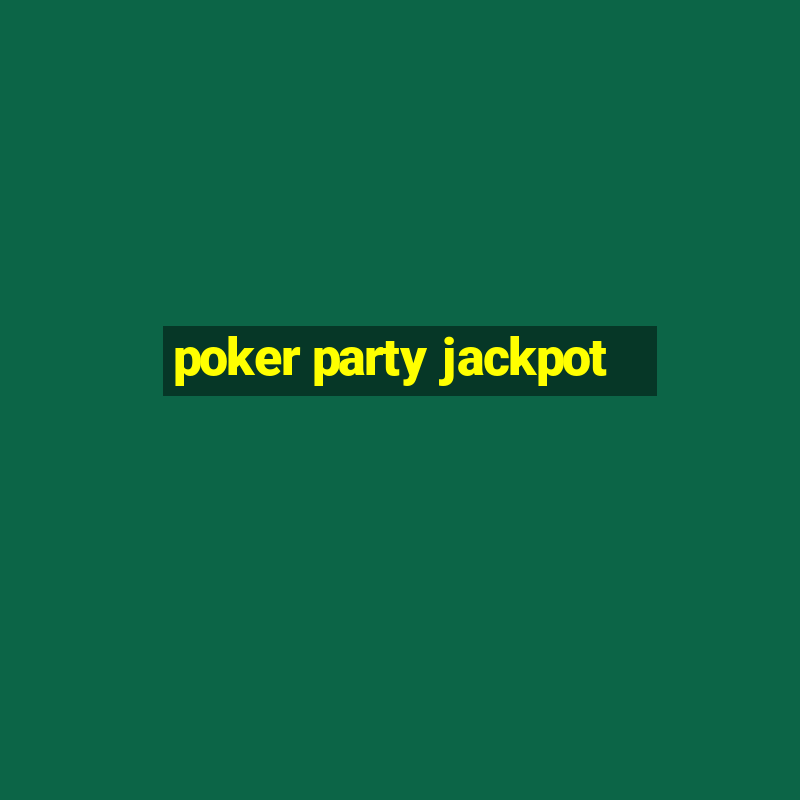 poker party jackpot