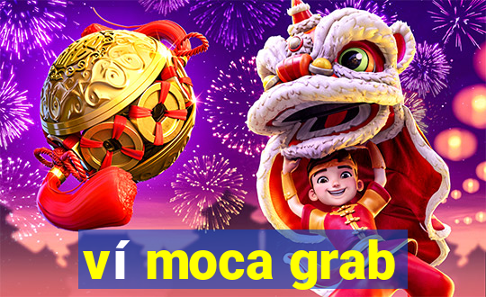 ví moca grab