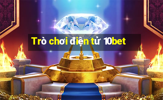 Trò chơi điện tử 10bet