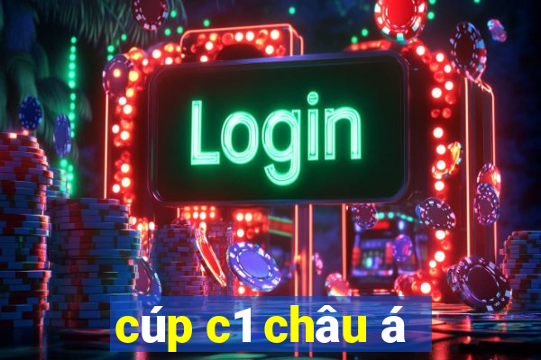 cúp c1 châu á