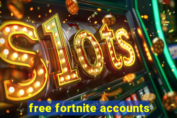 free fortnite accounts