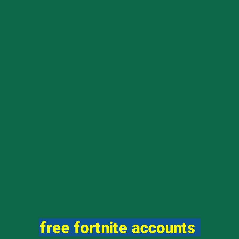 free fortnite accounts