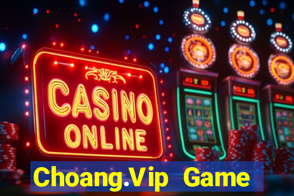 Choang.Vip Game Bài Son