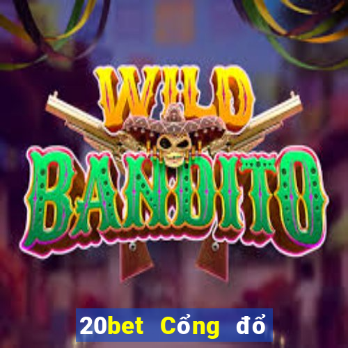 20bet Cổng đổ bộ Cai Zun