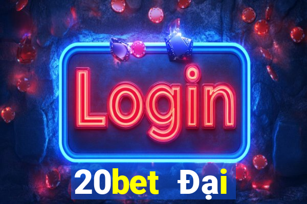 20bet Đại tướng Aya Thiên Hạ