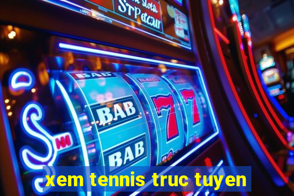 xem tennis truc tuyen