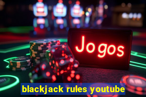 blackjack rules youtube