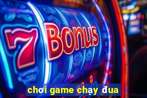 chơi game chạy đua