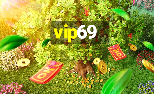 vip69