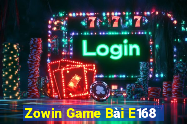 Zowin Game Bài E168