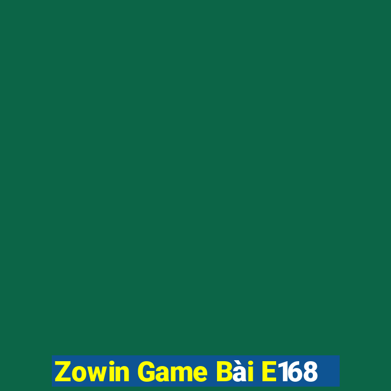 Zowin Game Bài E168