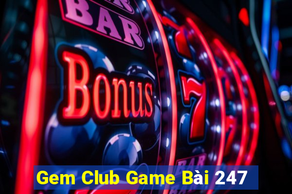 Gem Club Game Bài 247