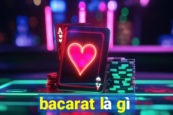 bacarat là gì