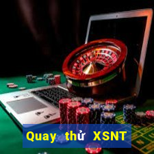 Quay thử XSNT ngày 31