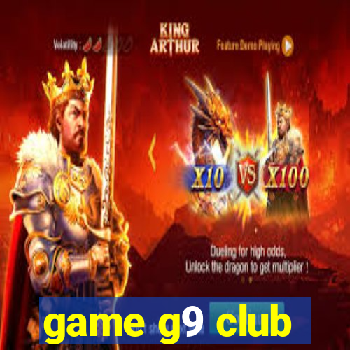 game g9 club