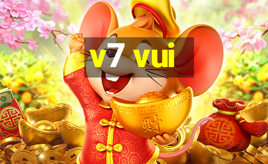 v7 vui