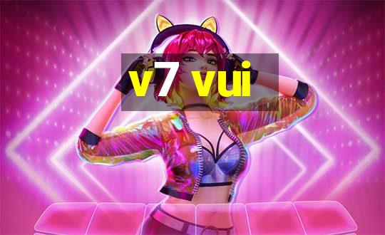 v7 vui