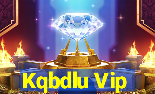 Kqbdlu Vip