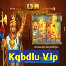 Kqbdlu Vip