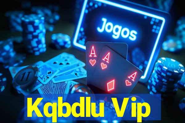 Kqbdlu Vip