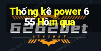 Thống kê power 6 55 Hôm qua