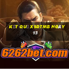 kết quả XSDTMB ngày 13