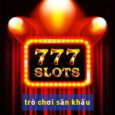 trò chơi sân khấu