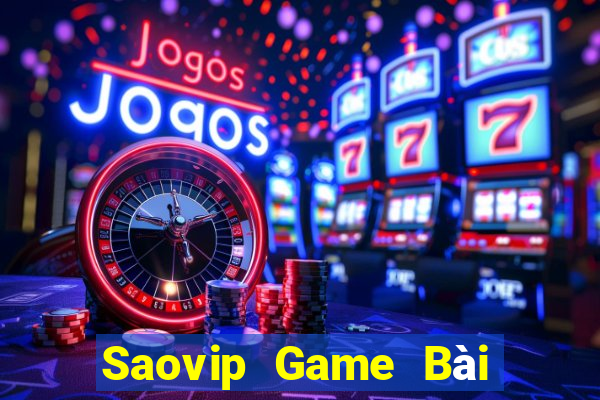 Saovip Game Bài Đổi Thưởng Trực Tuyến