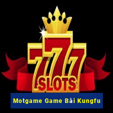 Motgame Game Bài Kungfu