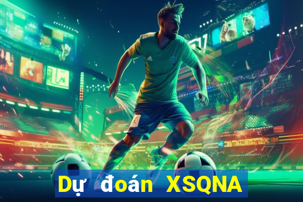 Dự đoán XSQNA ngày 25