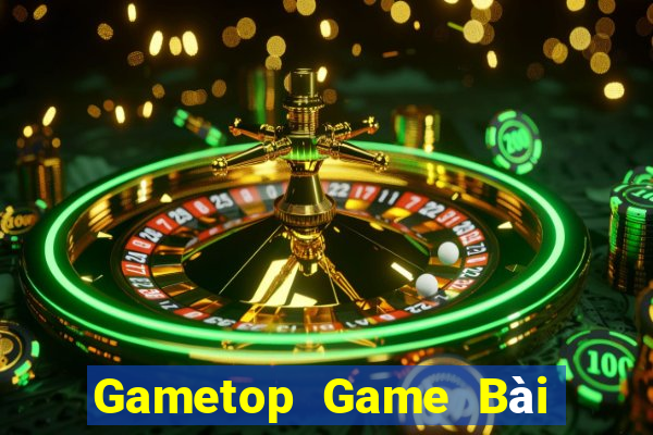 Gametop Game Bài Poker Đổi Thưởng