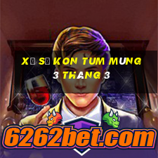 xổ số kon tum mùng 3 tháng 3