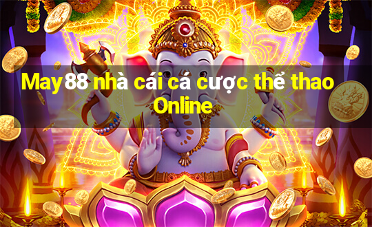 May88 nhà cái cá cược thể thao Online