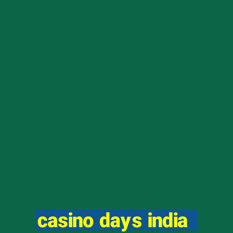 casino days india