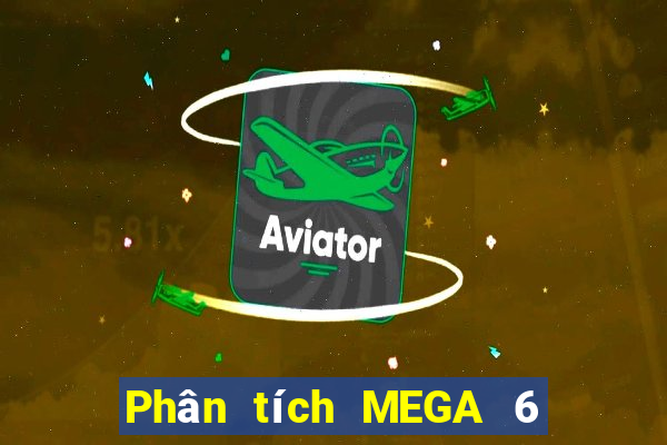 Phân tích MEGA 6 45 Ngày mai