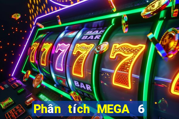 Phân tích MEGA 6 45 Ngày mai