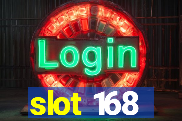 slot 168