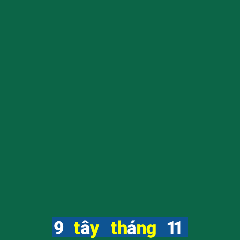 9 tây tháng 11 xổ số miền nam