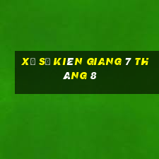 xổ số kiên giang 7 tháng 8