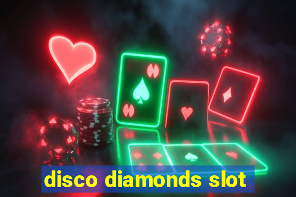 disco diamonds slot