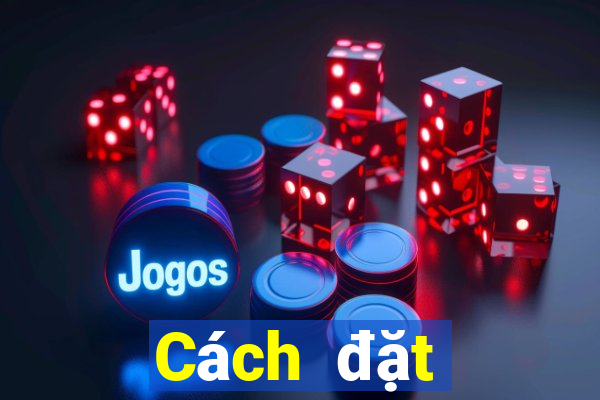 Cách đặt cược XSTTH