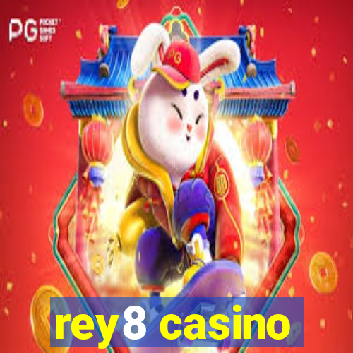 rey8 casino