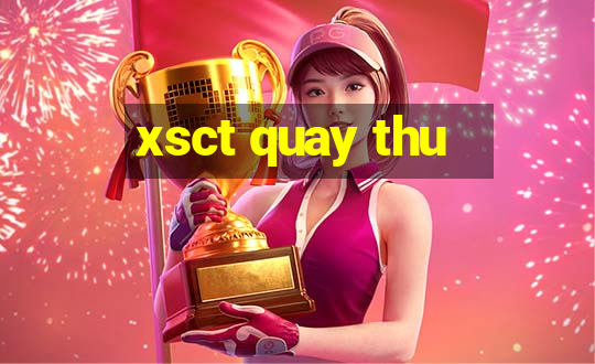 xsct quay thu