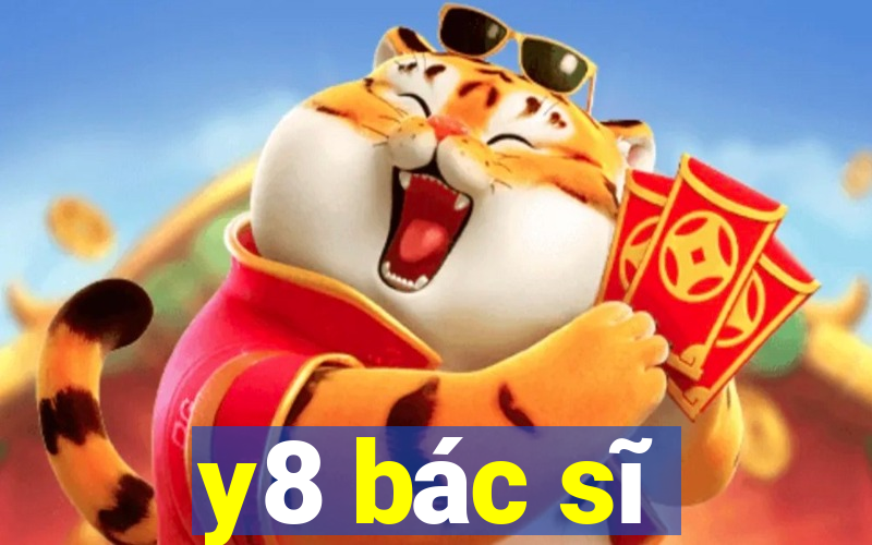 y8 bác sĩ