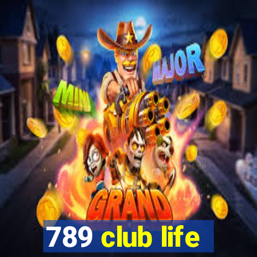 789 club life