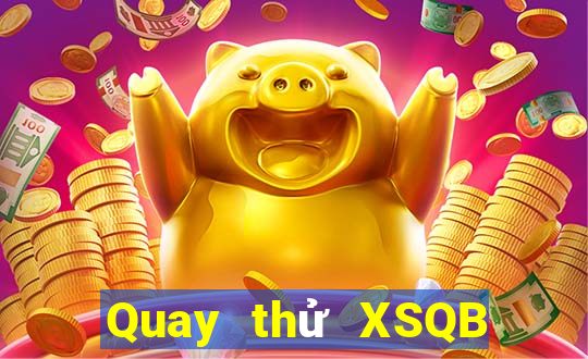 Quay thử XSQB ngày 3