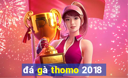 da ga thomo 2018