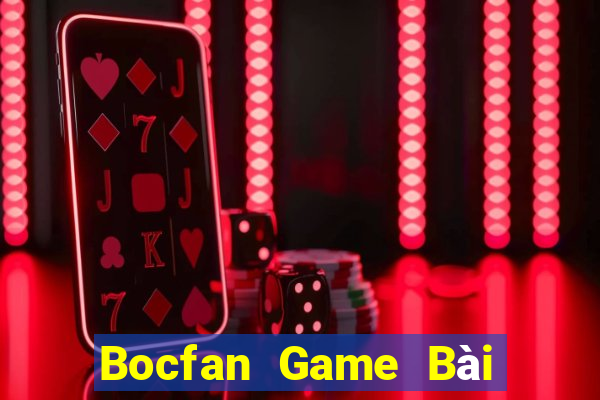 Bocfan Game Bài Tài Xỉu