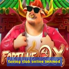 tuning club online lmhmod