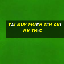 Tài huy Phiên bản chính thức